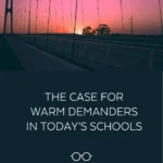 Striking the Balance: How "Warm Demander" Pedagogy is Reshaping Modern Classrooms